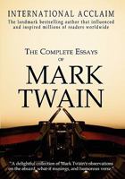 The Complete Essays of Mark Twain 0306809575 Book Cover