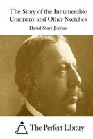 The Story of the Innumerable Company and Other Sketches 0526545178 Book Cover