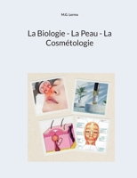La Biologie - La Peau - La Cosmétologie (French Edition) 2322623849 Book Cover