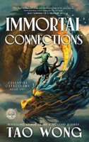Immortal Connections: A Chinese Epic Fantasy Novel (Celestial Cataclysms) 1778553400 Book Cover