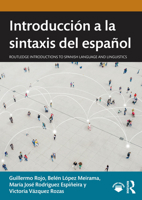 Introducción a la sintaxis del español (Routledge Introductions to Spanish Language and Linguistics) (Spanish Edition) 1032438460 Book Cover