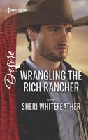 Wrangling The Rich Rancher 0373838832 Book Cover