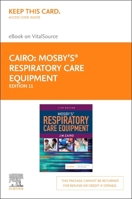 Mosby's Respiratory Care Equipment - Elsevier eBook on Vitalsource (Retail Access Card) 032371224X Book Cover