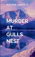 Murder at Gulls Nest: A gripping tale of courage, destiny, and the eternal struggle between what is and what must be. 7860410923 Book Cover