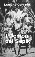 I DEMONI DEL SEPIK (Italian Edition) B0DPP63DG5 Book Cover
