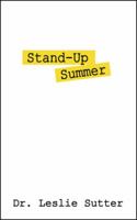 Stand-Up Summer 1432791389 Book Cover
