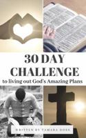 30 Day Challenge: "Live Out God's Amazing Plans' 1732505004 Book Cover