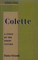 Studies in Short Fiction Series - Colette (Studies in Short Fiction Series) 0805745009 Book Cover