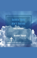 Saints They Ain't Series. King Solomon B0GH62FZN6 Book Cover