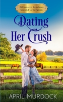 Dating Her Crush B0BKSR7JDB Book Cover