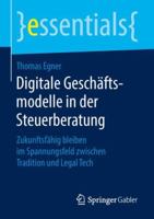 Digitale Geschäftsmodelle in Der Steuerberatung: Zukunftsfähig Bleiben Im Spannungsfeld Zwischen Tradition Und Legal Tech 3658211601 Book Cover