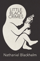 Little Black Crimes: Stories B0BMSZLFGY Book Cover