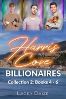 Harris Cove Billionaires: Collection 2: Books 4 - 6 B0H6P4SL7S Book Cover