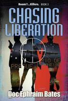 Chasing Liberation (Boom!!...Killers. Series) (Volume 3) 1732027676 Book Cover