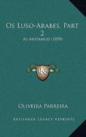 Os Luso-Arabes, Part 2: Al-Motamud (1898) 1166999165 Book Cover