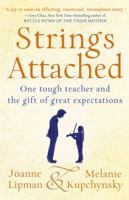 Strings Attached: One Tough Teacher and the Gift of Great Expectations 1401324665 Book Cover