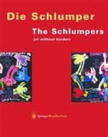 Die Schlumper. Kunst Ohne Grenzen / The Schlumpers. Art Without Borders 3211835679 Book Cover