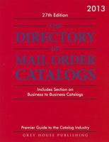 Directory of Mail Order Catalogs, 2013 (2012) 1592378781 Book Cover