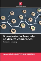 O contrato de franquia no direito camaronês: Realization-unfolding 6205919907 Book Cover
