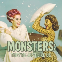 Monsters: They're Just Like Us B0FNLFW1TY Book Cover