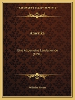 Amerika. Eine Allgemeine Landeskunde 1167734858 Book Cover