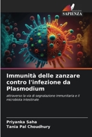 Immunità delle zanzare contro l'infezione da Plasmodium (Italian Edition) 6206952622 Book Cover