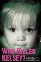 Who Killed Kelsey? 1439266603 Book Cover