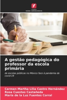 A gestão pedagógica do professor da escola primária: de escolas públicas no México face à pandemia de covid-19 6204137638 Book Cover