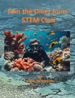 Dan the Diver joins STEM Club 0648609960 Book Cover