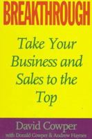 Breakthrough: Take Your Business and Sales to the Top 0968203000 Book Cover