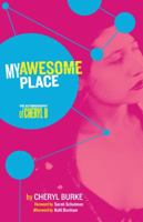 My Awesome Place: Autobiography of Cheryl Burke 0983242259 Book Cover