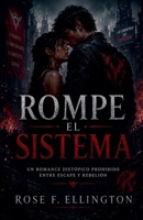 Rompe el Sistema (La Serie la Ciudad Controlada) (Spanish Edition) B0H1NVBNJT Book Cover