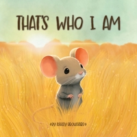 That's Who I Am B0C2S9T9K7 Book Cover