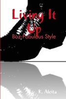 Living It Up: Boz-Fabulous Style 1300000201 Book Cover