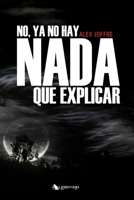 No, ya no hay nada que explicar (Spanish Edition) B088N4Z58S Book Cover