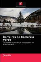 Barreiras de Comércio Verde: Um pesadelo e uma bênção para os países em desenvolvimento 6202861746 Book Cover