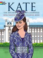 Kate, the Duchess of Cambridge Royal Fashions Coloring Book 0486797724 Book Cover