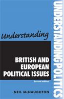 Understanding British and European Political Issues (Understanding Politics) 0719080738 Book Cover