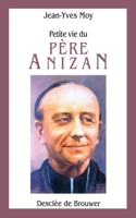 Petite vie du Père Anizan 2220048160 Book Cover