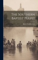 The Southern Baptist pulpit 3743330873 Book Cover