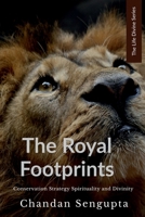 The Royal Footprints: Conservation Strategy, Spirituality and Divinity 1685385001 Book Cover