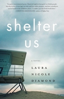 Shelter Us: A Novel 1631529706 Book Cover