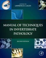 Manual of Techniques in Invertebrate Pathology 0123868998 Book Cover