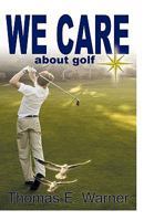 We Care About Golf 1502724561 Book Cover