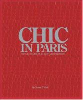 Chic In Paris: Style Secrets and Best Addresses 0977996409 Book Cover