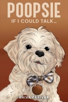 Poopsie..."If I could talk" 1964451442 Book Cover