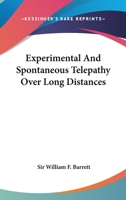 Experimental And Spontaneous Telepathy Over Long Distances 1425316905 Book Cover