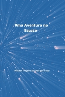 Uma Aventura no Espaço B0C7T9N2TS Book Cover