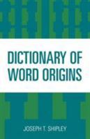 Dictionary of Word Origins 0880297514 Book Cover