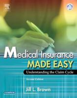 Medical Insurance Made Easy: Understanding the Claim Cycle [With CDROM] 0721605567 Book Cover
